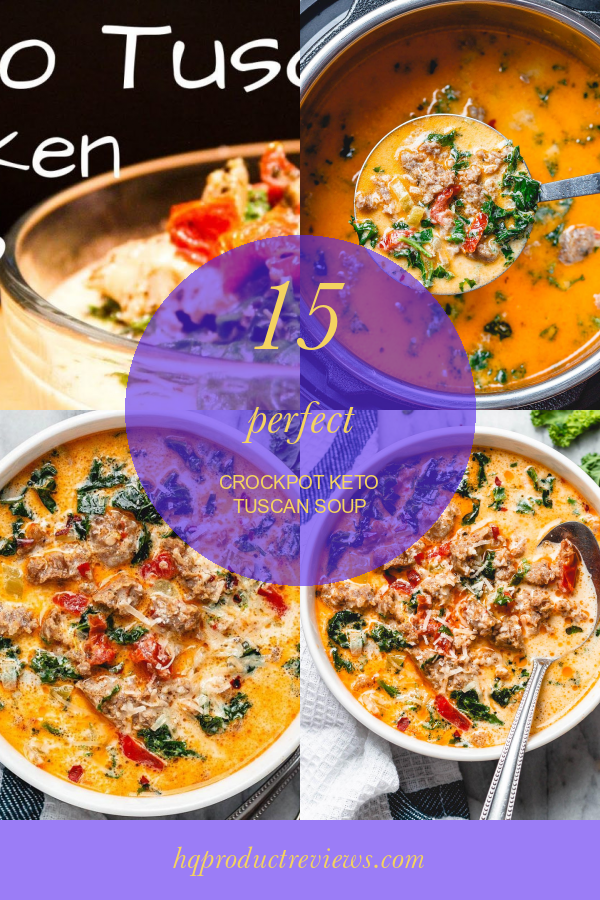15 Perfect Crockpot Keto Tuscan soup Best Product Reviews